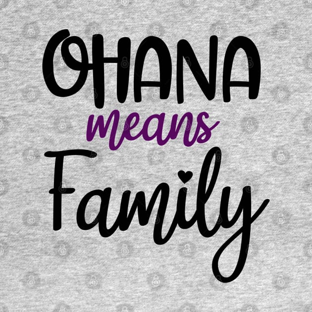 Ohana means family by Polynesian Vibes